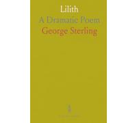 Lilith: A Dramatic Poem
