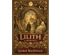 Lilith: A Romance: Dark Fantasy Romance, Unabridged Edition