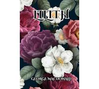 Lilith by George MacDonald: A Classic Fantasy Novel of Death, Redemption, and Spiritual Awakening