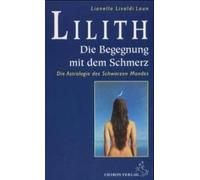 Lilith. Die Begegnung Mit Dem Schmerz