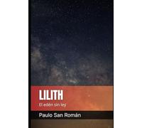 LILITH: El edén sin ley