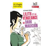 Lilith et la vengeance du Dark Magician - Stéphanie Benson - Syros Jeunesse - Livre CD - Méthode de langue CD