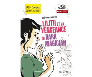 Lilith et la vengeance du Dark Magician - Stéphanie Benson - Syros Jeunesse - Livre CD - Méthode de langue CD