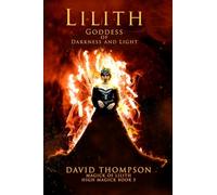 Lilith: Goddess of Darkness and Light
