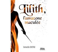 Lilith, l'amazone maculee