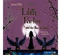 Lilith Parker 02: Und Der Kuss Des Todes