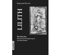 Lilith the First Eve Siegmund Hurwitz (Auteur)