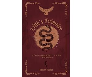 Lilith's Grimoire: A Companion Booklet for the First Woman