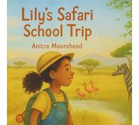 Liliy's Safari School Trip: Sketching the Savanna: Friendship & Discovery