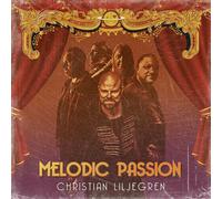CHRISTIAN LILJEGREN - MELODIC PASSION CD NEUF