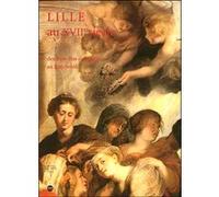 Lille au xviie siecle des pays-bas espagnols au roi-soleil Collectif (Auteur)