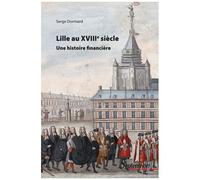 Lille Au Xviiie Siècle - Une Histoire Financière