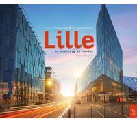 Lille, De Briques & De Lumière