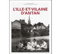 L'Ille-et-Vilaine d'Antan Marie-Christine Biet (Auteur)