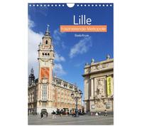 Lille - Faszinierende Metropole (Wandkalender 2026 DIN A4 hoch), CALVENDO Monatskalender: Als lebendiges Zentrum des französischen Nordens vereint Lille auf eindrucksvolle Weise Tradition und Moderne