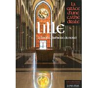 Lille, La Grâce d'une Cathédrale