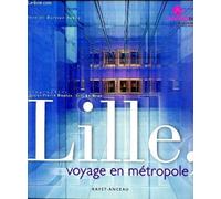 Lille, voyage en métropole