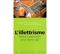 L'illettrisme: Mieux comprendre pour mieux agir