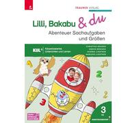 Lilli, Bakabu & du - Abenteuer Sachaufgaben und Größen 3