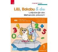Lilli, Bakabu & Du, Leitfaden Für Den Mathematik-Unterricht 1 Vs