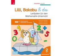 Lilli, Bakabu & du, Leitfaden für den Mathematik-Unterricht 2 VS