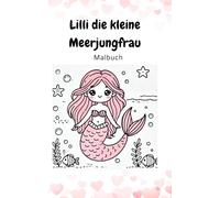 Lilli die kleine Meerjungfrau: Malbuch