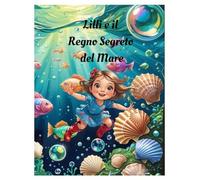 Lilli E Il Regno Segreto Del Mare
