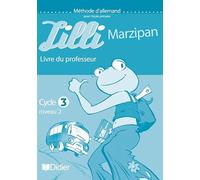 Lilli Marzipan : Allemand, cycle 3, niveau 1 (guide pédagogique)