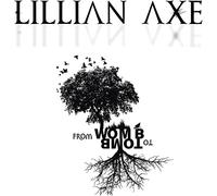 Lillian Axe - From Womb to Tomb