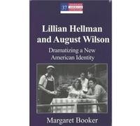Lillian Hellman and August Wilson by Margaret Booker Margaret Booker (Auteur)