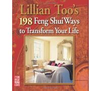 Lillian Too's 198 Feng Shui Ways to Transform Your Life