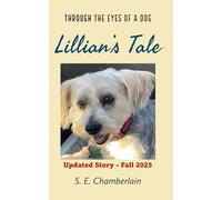 Lillian's Tale: Through the Eyes of a Dog