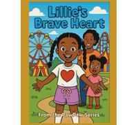 Lillie's Brave Heart: From the PawPaw Series