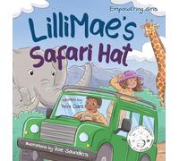 LilliMae's Safari Hat: A Wild Adventure with Africa's baby Big Five Animals