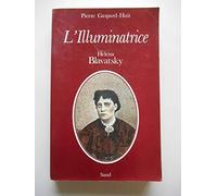 L'illuminatrice : helena petrovna blavatsky