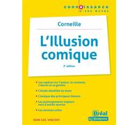 L'illusion comique - Corneille 2e ÉDITION - Jean-Luc Vincent - Bréal - broché - Scolaire / Universitaire