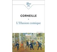 L'Illusion comique - Pierre Corneille - Librio - Poche - Théâtre
