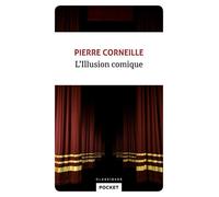L'Illusion comique - Pierre Corneille - Pocket - Poche - Roman