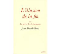 L'illusion De La Fin Ou La Grève Des Événements