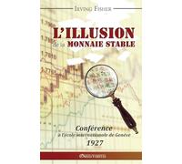 L'illusion de la monnaie stable (French Edition)