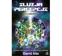 L'illusion de la perception Partie 1 David Icke (Buch auf Polnisch)