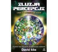 L'illusion de la perception Partie 2 Démasquer le baratin David Icke (Buch auf Polnisch)