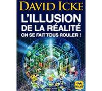 L'illusion de la réalité David Icke (Auteur)