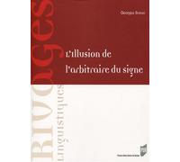 L'illusion de l'arbitraire du signe - Georges Bohas - Presses Universitaires Rennes - broché - Essai