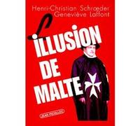 L'illusion de Malte HENRI-CHRISTIAN SCHROEDER (Auteur), Geneviève Laffont (Auteur)