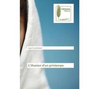 L'illusion d'un printemps Jean-Yves Kerbrat (Auteur)