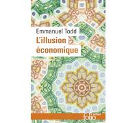 Emmanuel Todd – L'illusion économique – Essai sur la stagnation des sociétés développées – Poche