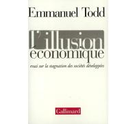 L'illusion économique Emmanuel Todd (Auteur)