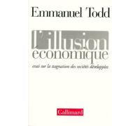 L'illusion Economique - Essai Sur La Stagnation Des Societes Developpees