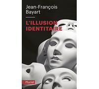 L'Illusion identitaire